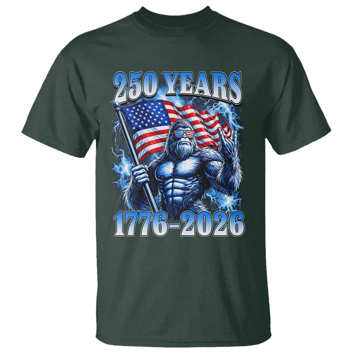 Bigfoot 250th Anniversary America T Shirt 250 Years Of Freedom 4th July 1776 2026 Patriotic Flag
