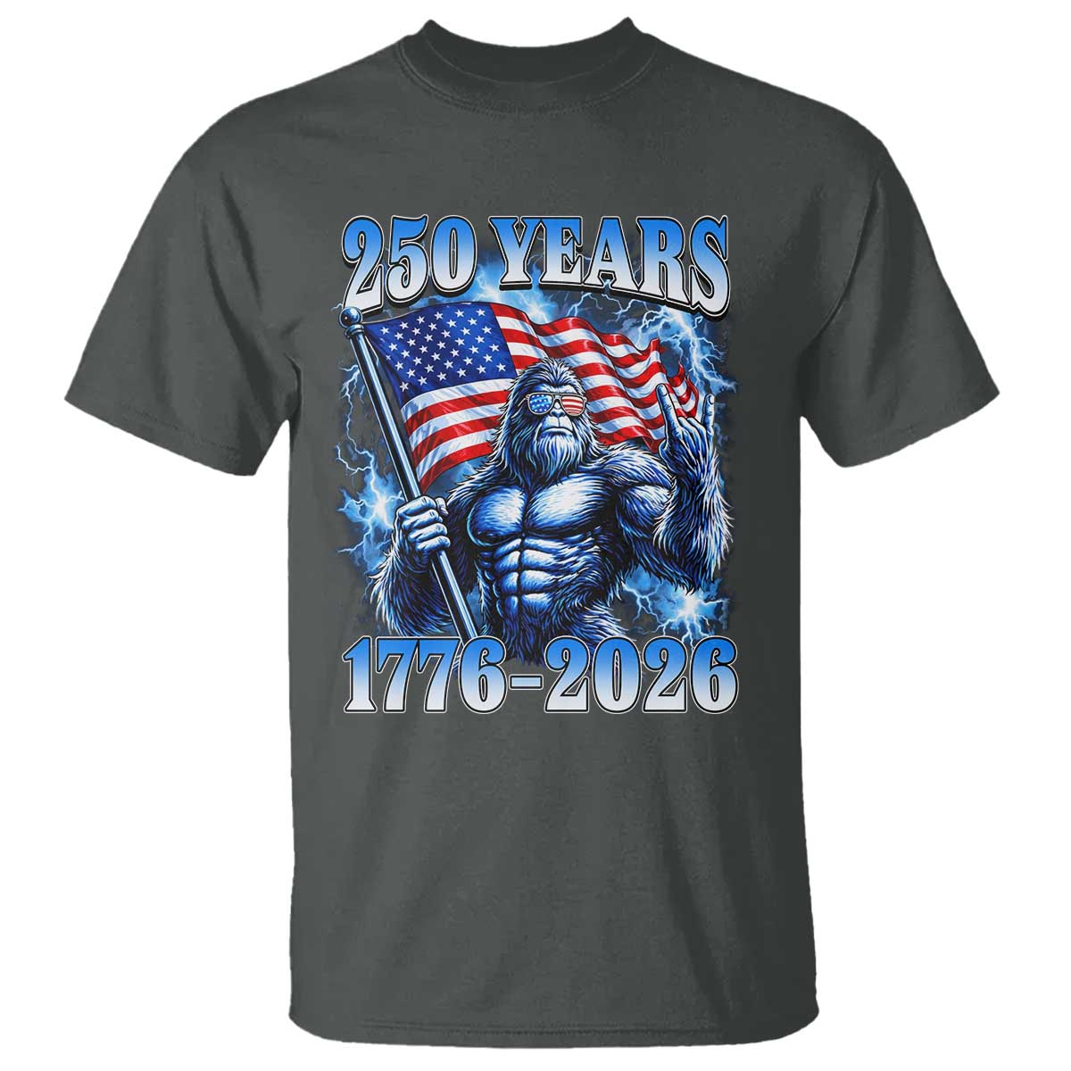 Bigfoot 250th Anniversary America T Shirt 250 Years Of Freedom 4th July 1776 2026 Patriotic Flag