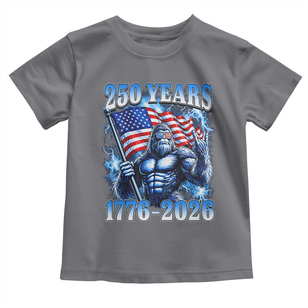 Bigfoot 250th Anniversary America Toddler T Shirt 250 Years Of Freedom 4th July 1776 2026 Patriotic Flag