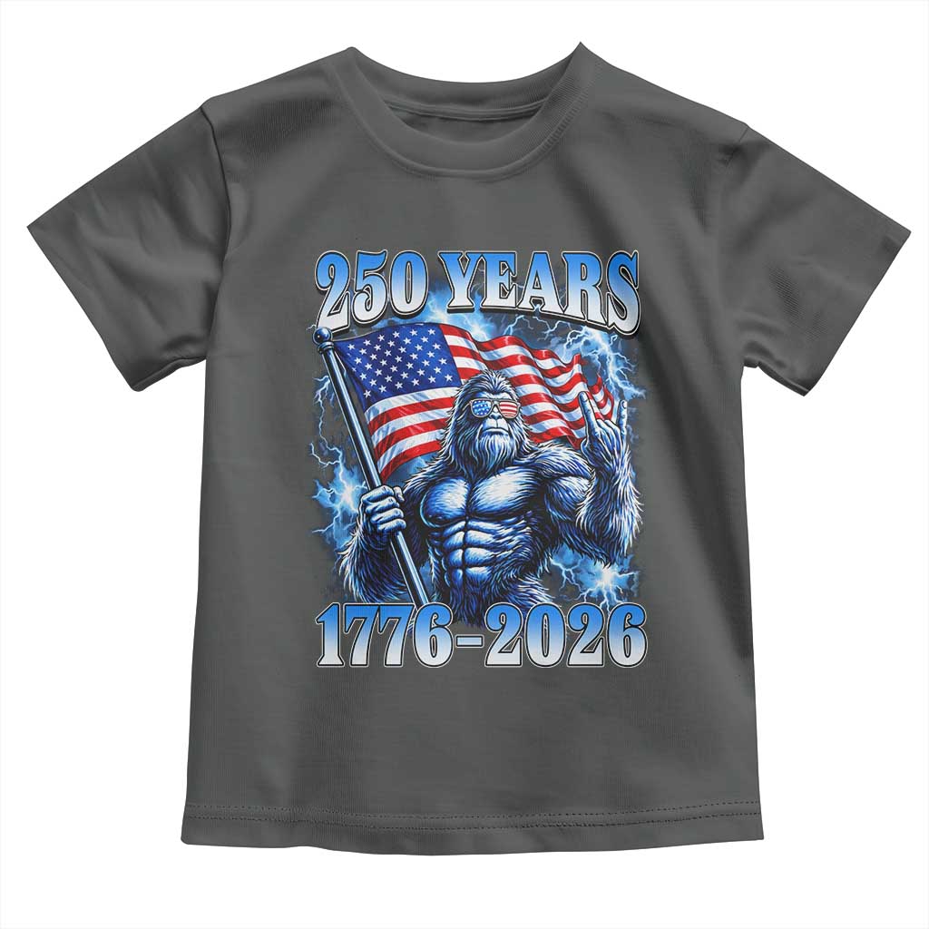 Bigfoot 250th Anniversary America Toddler T Shirt 250 Years Of Freedom 4th July 1776 2026 Patriotic Flag