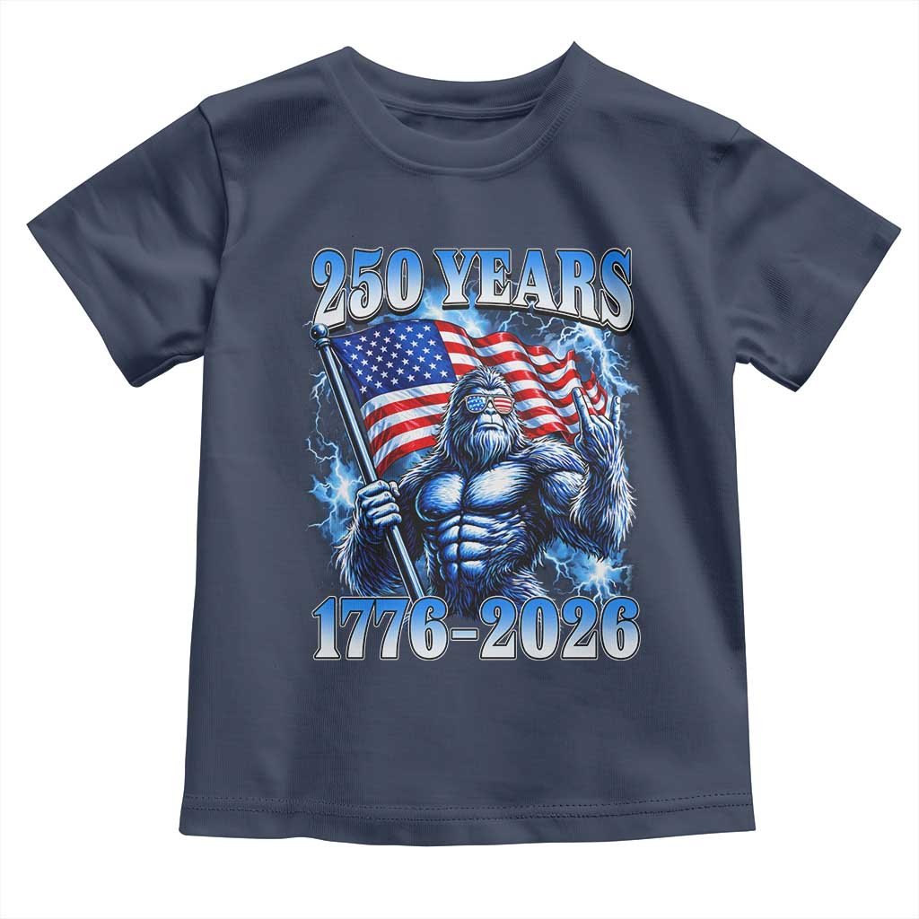 Bigfoot 250th Anniversary America Toddler T Shirt 250 Years Of Freedom 4th July 1776 2026 Patriotic Flag