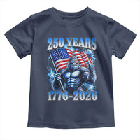 Bigfoot 250th Anniversary America Toddler T Shirt 250 Years Of Freedom 4th July 1776 2026 Patriotic Flag