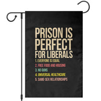 Prison Is Perfect For Liberals Garden Flag Funny Anti Liberal Quote Satire Statement Subtle FDT Political Humor