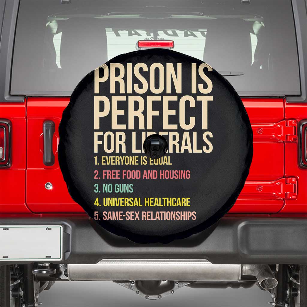 Prison Is Perfect For Liberals Spare Tire Cover Funny Anti Liberal Quote Satire Statement Subtle FDT Political Humor