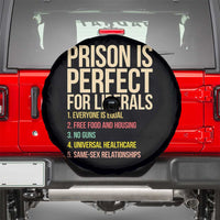Prison Is Perfect For Liberals Spare Tire Cover Funny Anti Liberal Quote Satire Statement Subtle FDT Political Humor