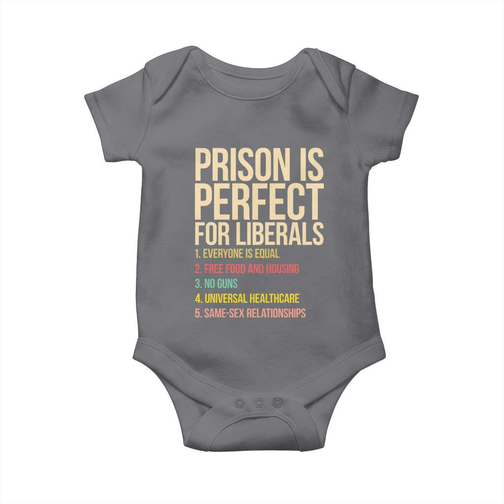 Prison Is Perfect For Liberals Baby Onesie Funny Anti Liberal Quote Satire Statement Subtle FDT Political Humor