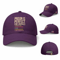 Prison Is Perfect For Liberals Baseball Cap Funny Anti Liberal Quote Satire Statement Subtle FDT Political Humor