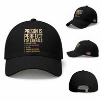 Prison Is Perfect For Liberals Baseball Cap Funny Anti Liberal Quote Satire Statement Subtle FDT Political Humor