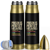 Prison Is Perfect For Liberals Bullet Tumbler Funny Anti Liberal Quote Satire Statement Subtle FDT Political Humor