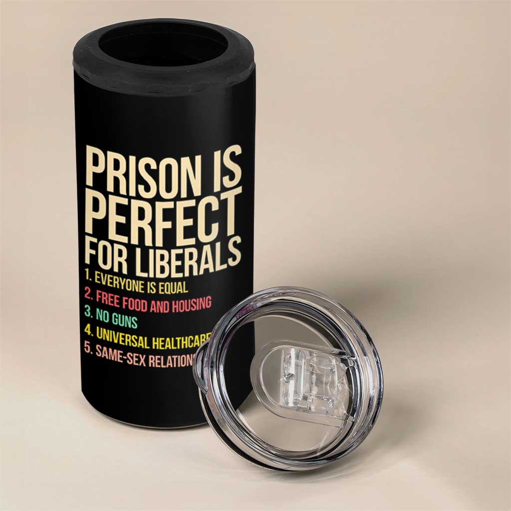 Prison Is Perfect For Liberals 4 in 1 Can Cooler Tumbler Funny Anti Liberal Quote Satire Statement Subtle FDT Political Humor