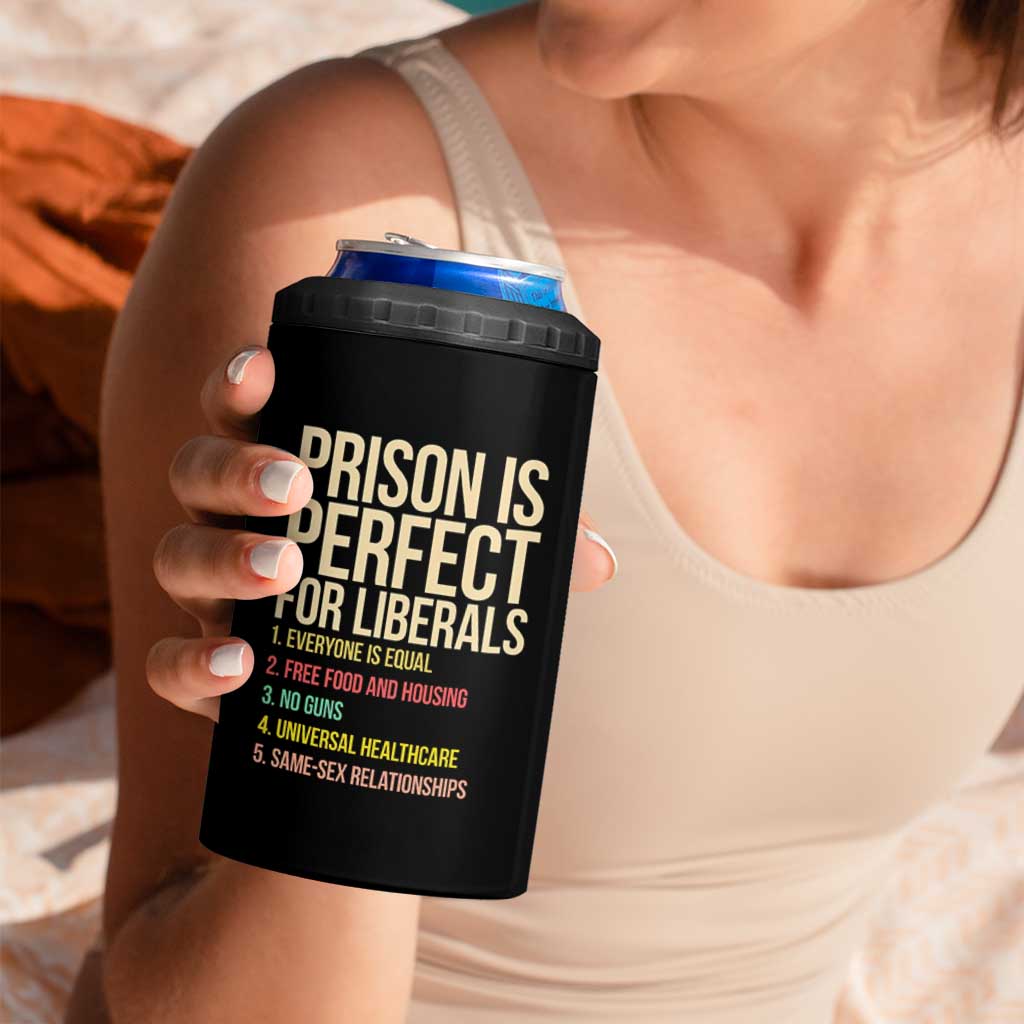Prison Is Perfect For Liberals 4 in 1 Can Cooler Tumbler Funny Anti Liberal Quote Satire Statement Subtle FDT Political Humor