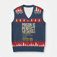 Prison Is Perfect For Liberals V-Neck Knit Sweater Vest Funny Anti Liberal Quote Satire Statement Subtle FDT Political Humor