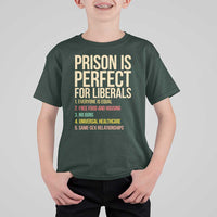 Prison Is Perfect For Liberals T Shirt For Kid Funny Anti Liberal Quote Satire Statement Subtle FDT Political Humor