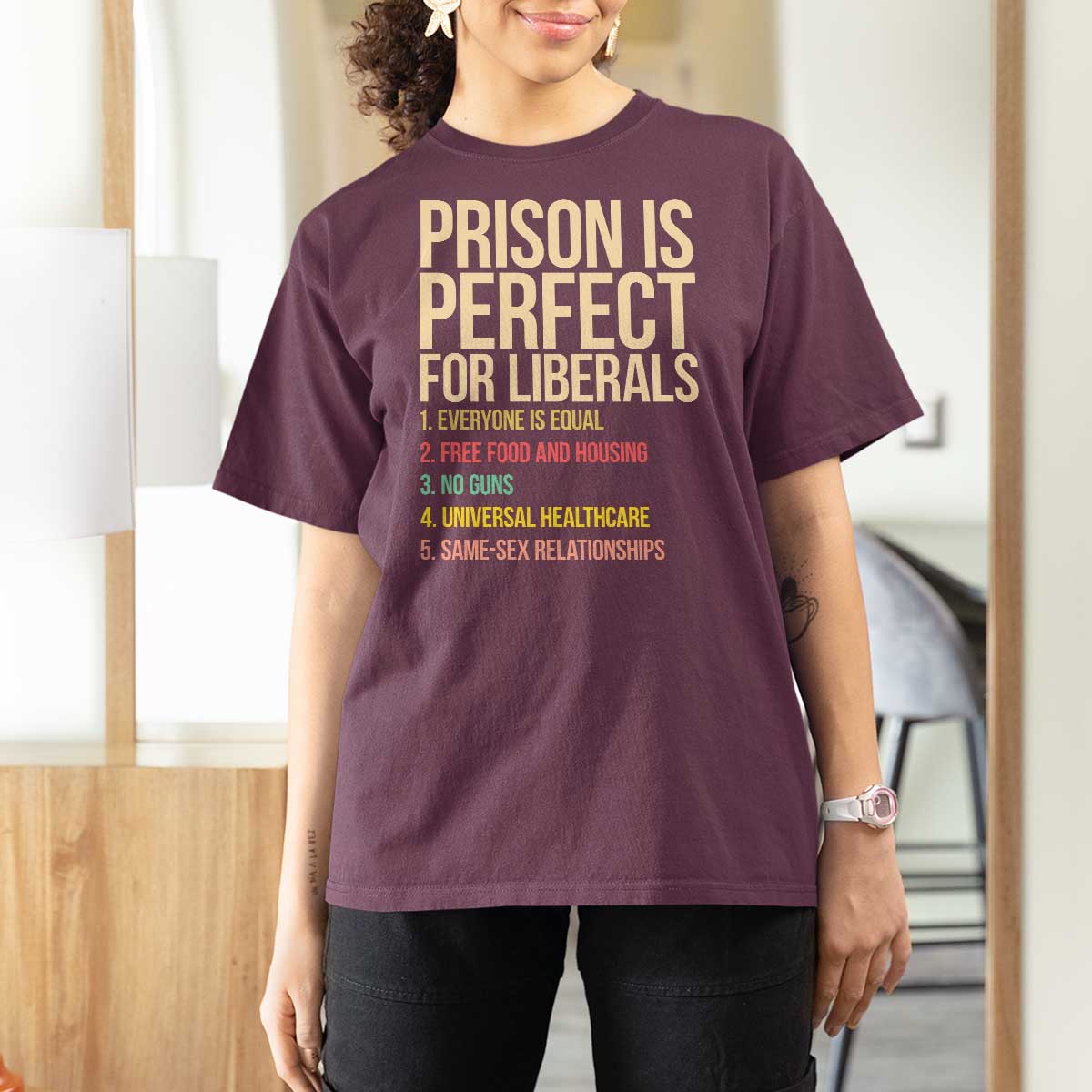 Prison Is Perfect For Liberals T Shirt For Women Funny Anti Liberal Quote Satire Statement Subtle FDT Political Humor