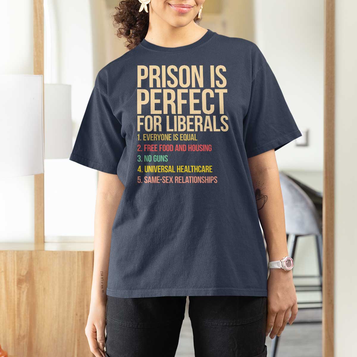 Prison Is Perfect For Liberals T Shirt For Women Funny Anti Liberal Quote Satire Statement Subtle FDT Political Humor