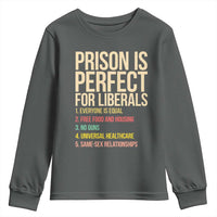 Prison Is Perfect For Liberals Youth Sweatshirt Funny Anti Liberal Quote Satire Statement Subtle FDT Political Humor