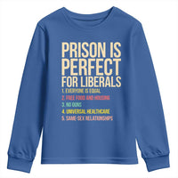 Prison Is Perfect For Liberals Youth Sweatshirt Funny Anti Liberal Quote Satire Statement Subtle FDT Political Humor