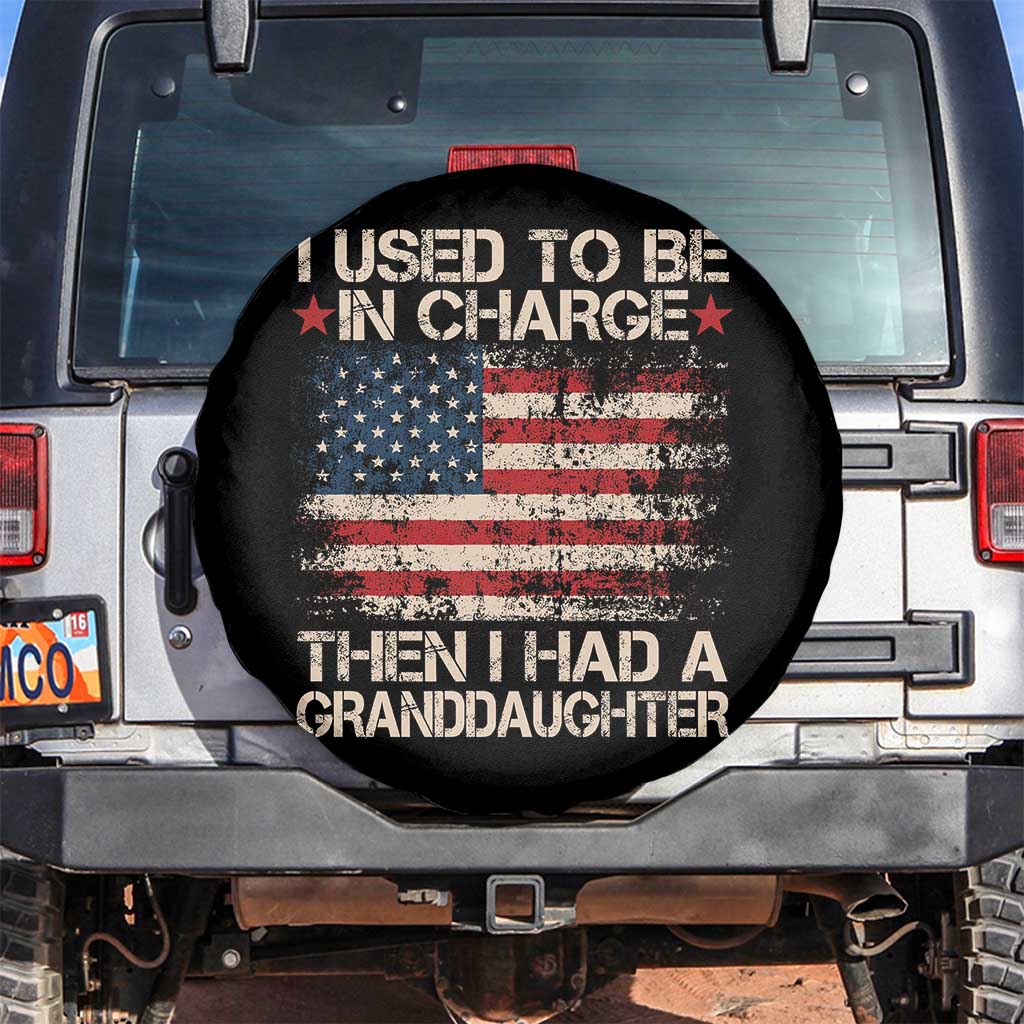 I Used To Be in Charge Then I Had A Granddaughter Spare Tire Cover Fathers Day Grandpa Gift American Flag