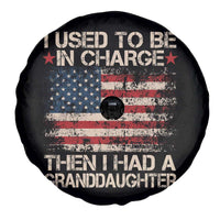 I Used To Be in Charge Then I Had A Granddaughter Spare Tire Cover Fathers Day Grandpa Gift American Flag