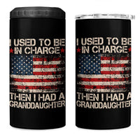 I Used To Be in Charge Then I Had A Granddaughter 4 in 1 Can Cooler Tumbler Fathers Day Grandpa Gift American Flag