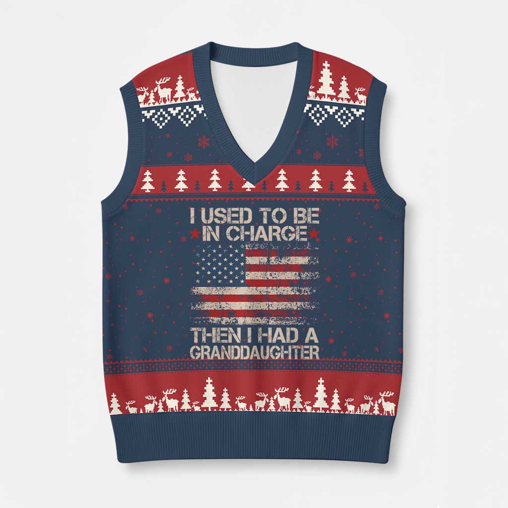 I Used To Be in Charge Then I Had A Granddaughter V-Neck Knit Sweater Vest Fathers Day Grandpa Gift American Flag