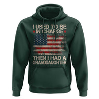 I Used To Be in Charge Then I Had A Granddaughter Hoodie Fathers Day Grandpa Gift American Flag