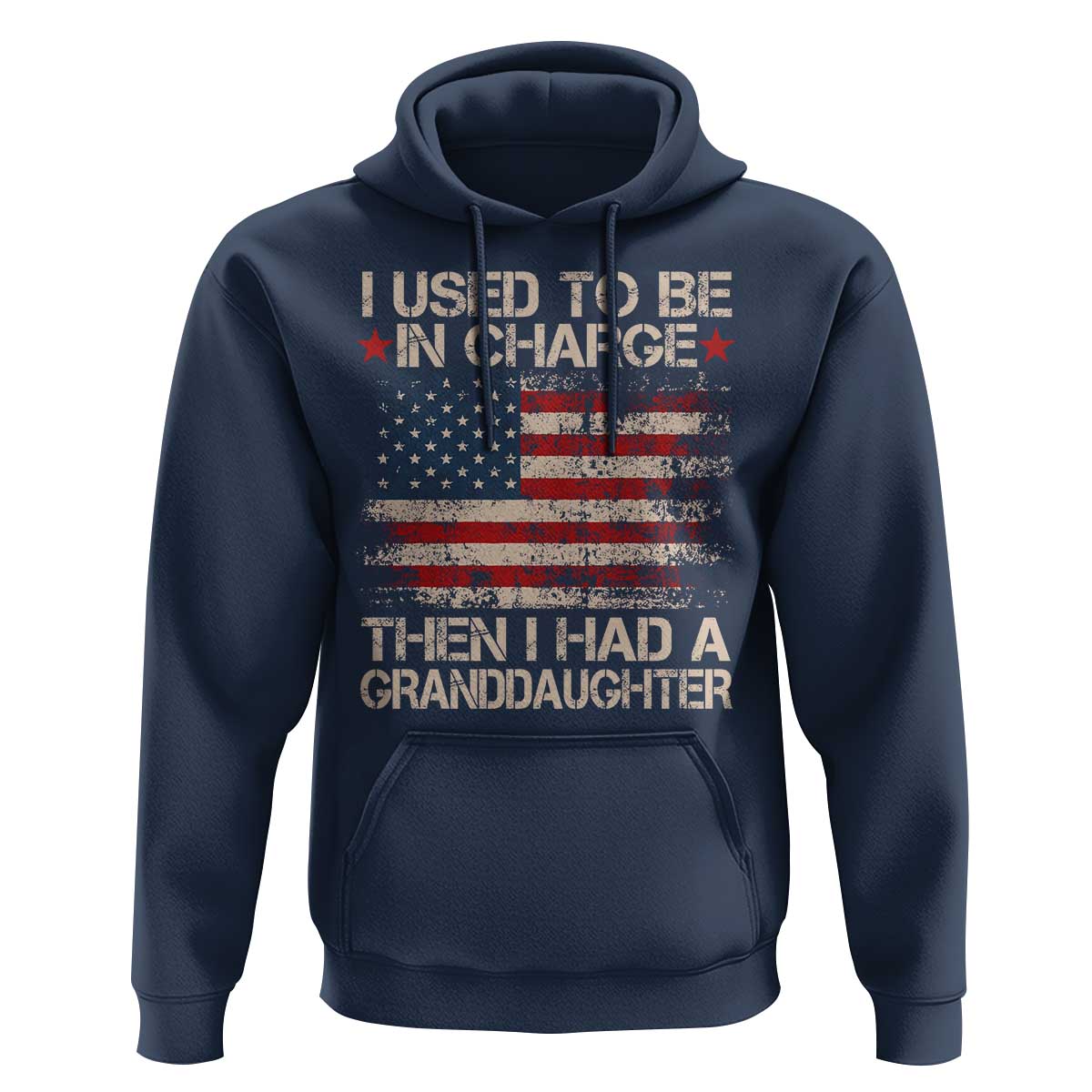 I Used To Be in Charge Then I Had A Granddaughter Hoodie Fathers Day Grandpa Gift American Flag
