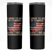 I Used To Be in Charge Then I Had A Granddaughter Skinny Tumbler Fathers Day Grandpa Gift American Flag