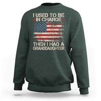 I Used To Be in Charge Then I Had A Granddaughter Sweatshirt Fathers Day Grandpa Gift American Flag