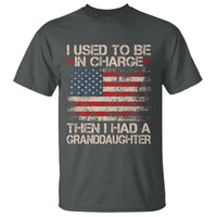 I Used To Be in Charge Then I Had A Granddaughter T Shirt Fathers Day Grandpa Gift American Flag