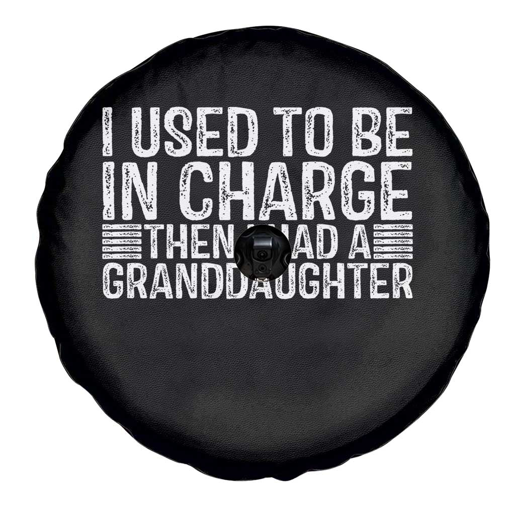 I Used To Be in Charge Then I Had A Granddaughter Spare Tire Cover Father's Day Grandpa Gift