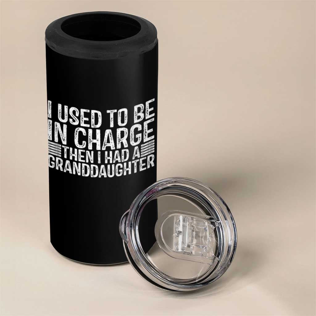 I Used To Be in Charge Then I Had A Granddaughter 4 in 1 Can Cooler Tumbler Father's Day Grandpa Gift