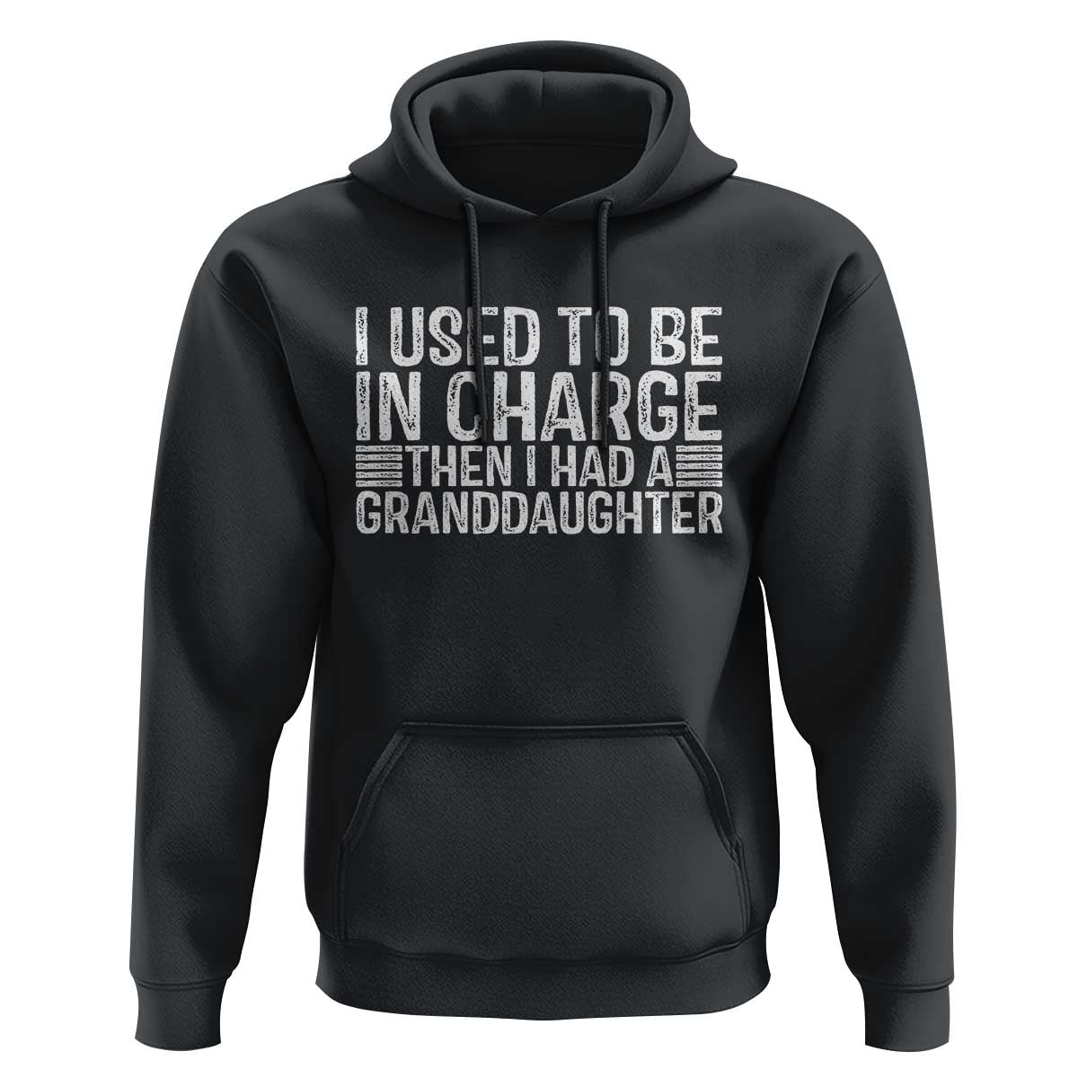 I Used To Be in Charge Then I Had A Granddaughter Hoodie Father's Day Grandpa Gift