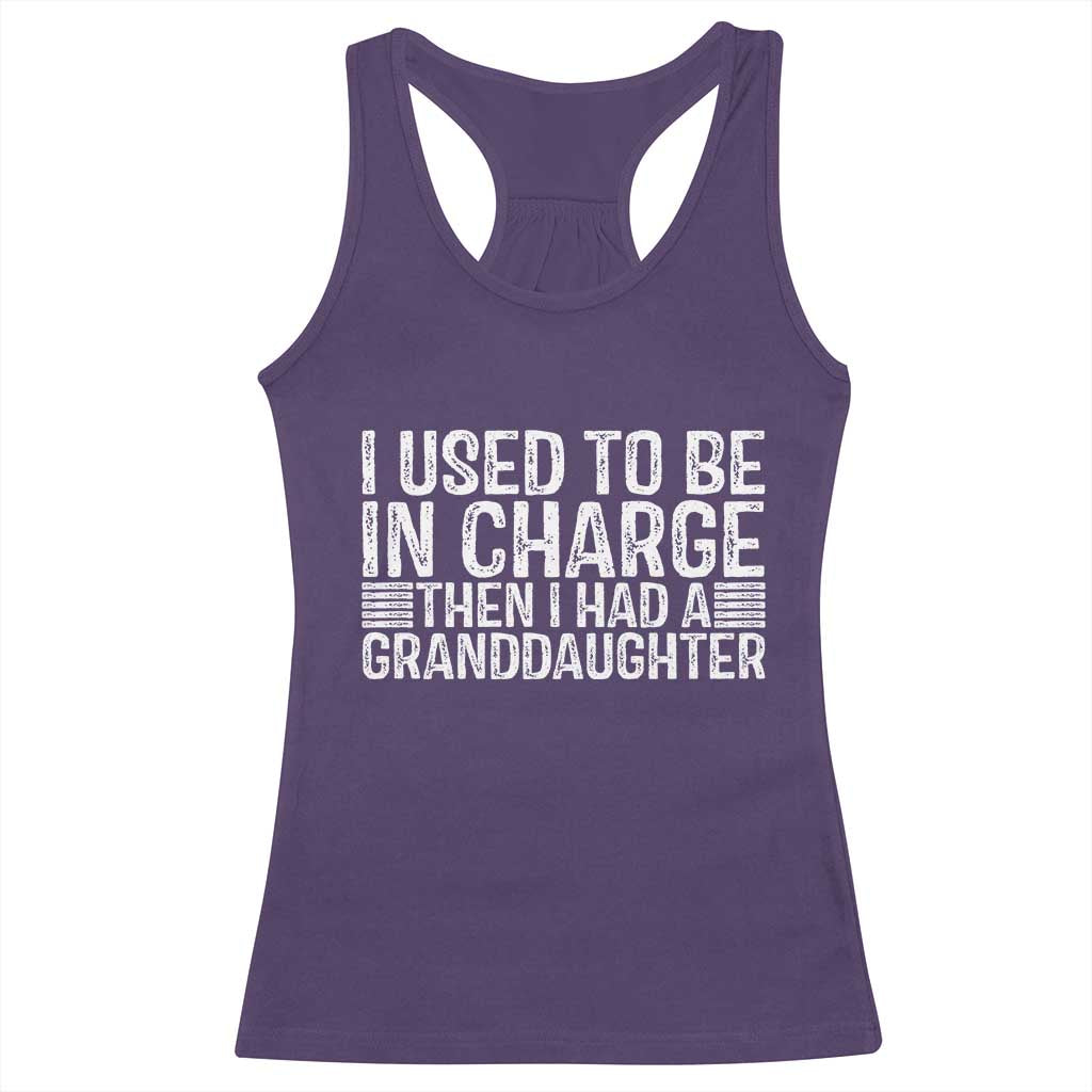 I Used To Be in Charge Then I Had A Granddaughter Racerback Tank Top Father's Day Grandpa Gift