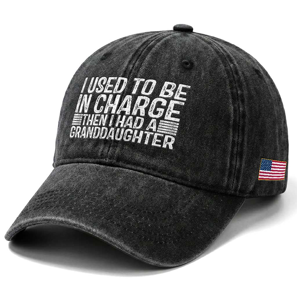I Used To Be in Charge Then I Had A Granddaughter Washed Cotton Baseball Cap Father's Day Grandpa Gift