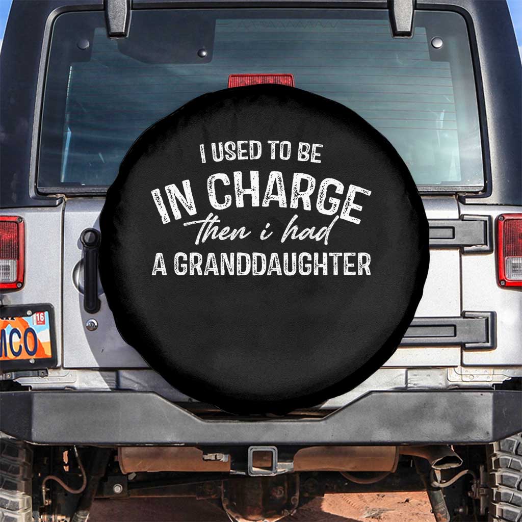 I Used To Be in Charge Then I Had A Granddaughter Spare Tire Cover Funny Man Saying Gag Gift Birthday Grandpa Fathers Day