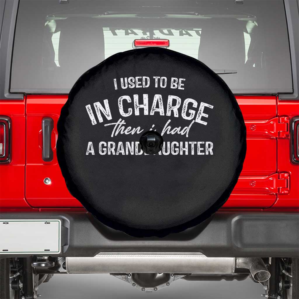 I Used To Be in Charge Then I Had A Granddaughter Spare Tire Cover Funny Man Saying Gag Gift Birthday Grandpa Fathers Day
