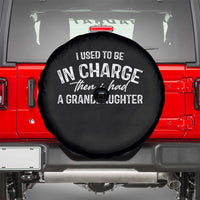 I Used To Be in Charge Then I Had A Granddaughter Spare Tire Cover Funny Man Saying Gag Gift Birthday Grandpa Fathers Day