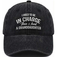 I Used To Be in Charge Then I Had A Granddaughter Washed Cotton Baseball Cap Funny Man Saying Gag Gift Birthday Grandpa Fathers Day