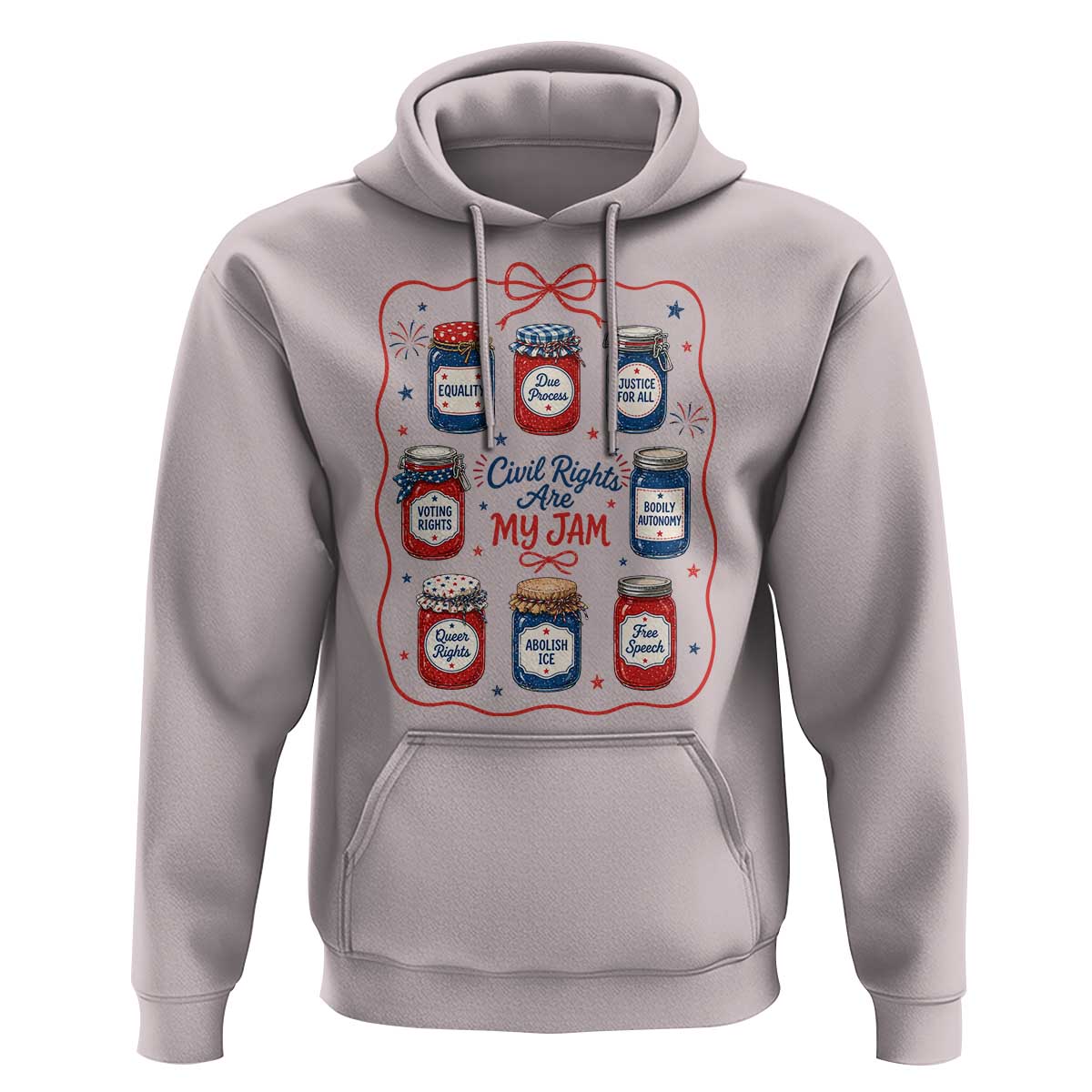 Civil Rights Are My Jam Hoodie Liberal Values 4th Of July Equal Rights Feminist LGBT Ally
