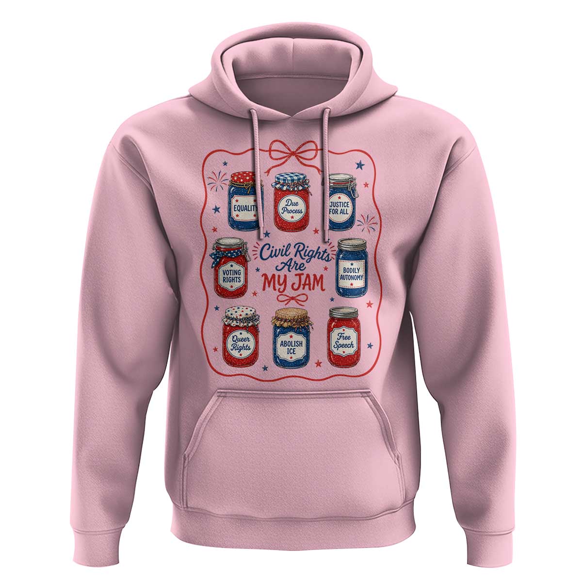 Civil Rights Are My Jam Hoodie Liberal Values 4th Of July Equal Rights Feminist LGBT Ally