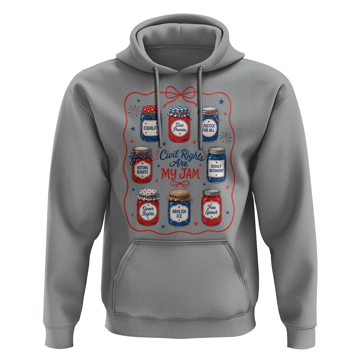 Civil Rights Are My Jam Hoodie Liberal Values 4th Of July Equal Rights Feminist LGBT Ally