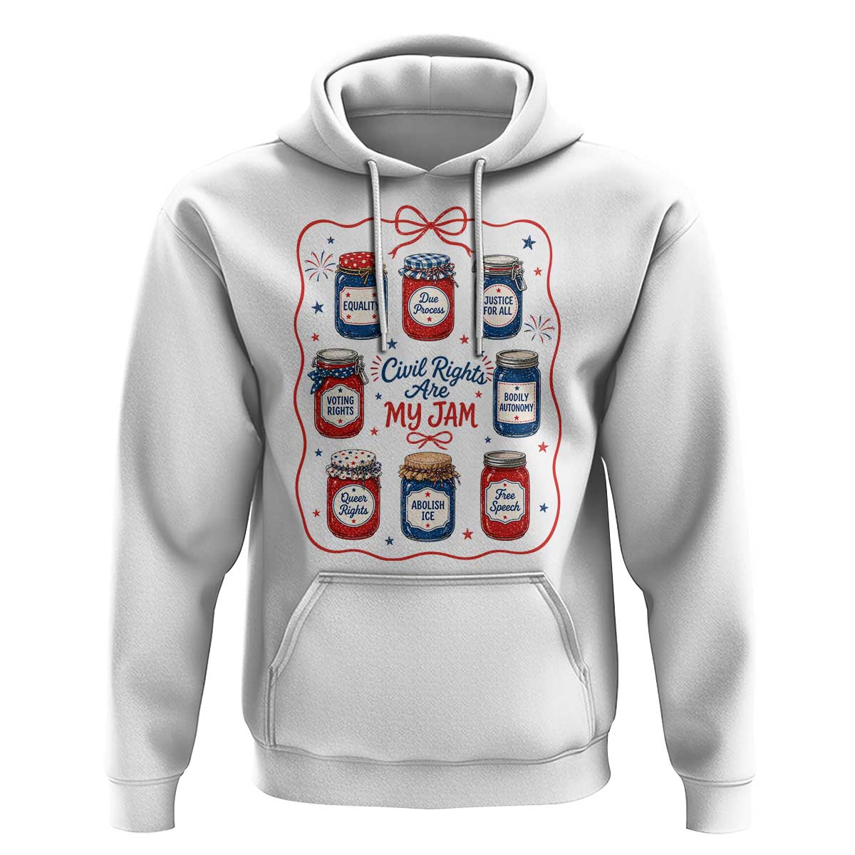 Civil Rights Are My Jam Hoodie Liberal Values 4th Of July Equal Rights Feminist LGBT Ally