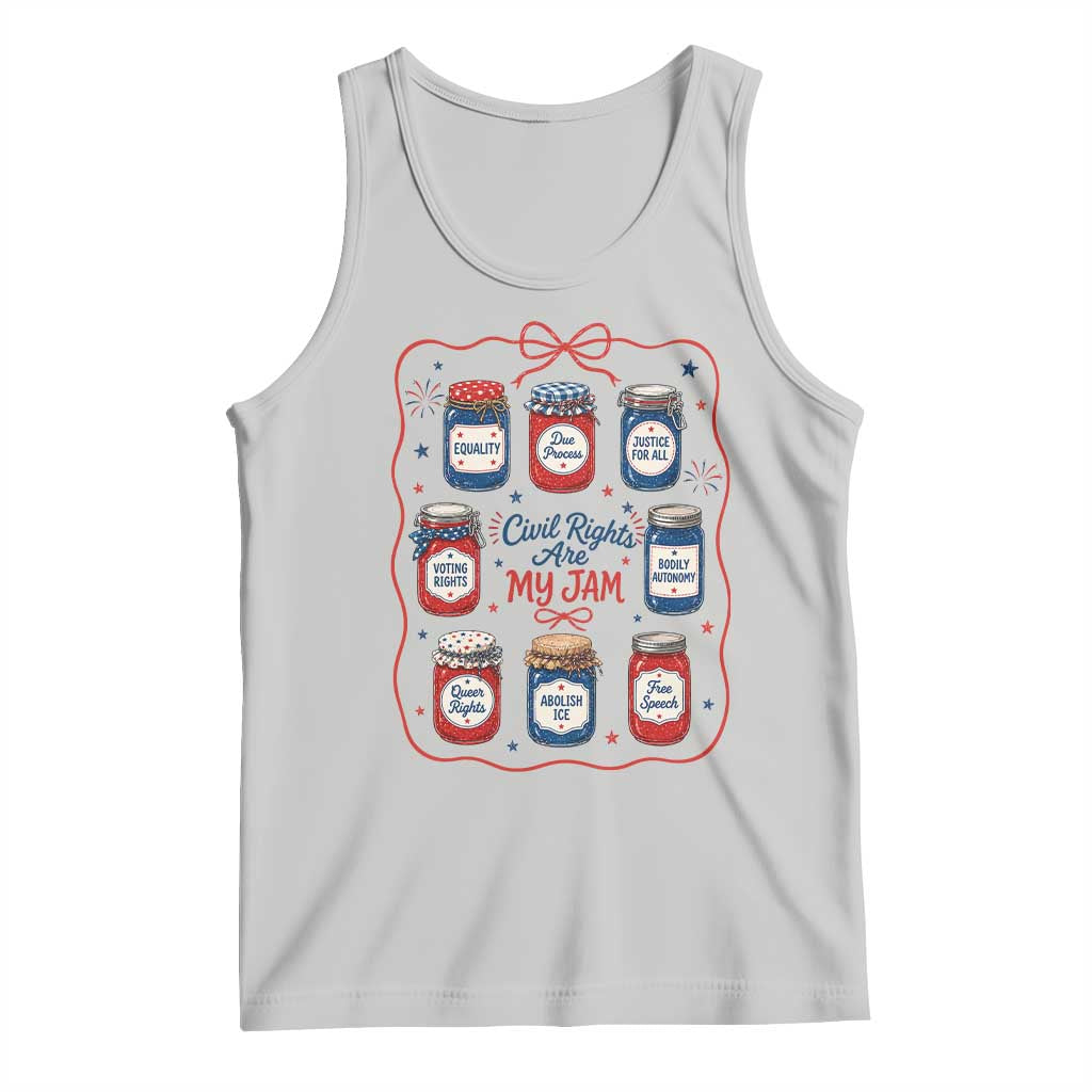 Civil Rights Are My Jam Tank Top Liberal Values 4th Of July Equal Rights Feminist LGBT Ally