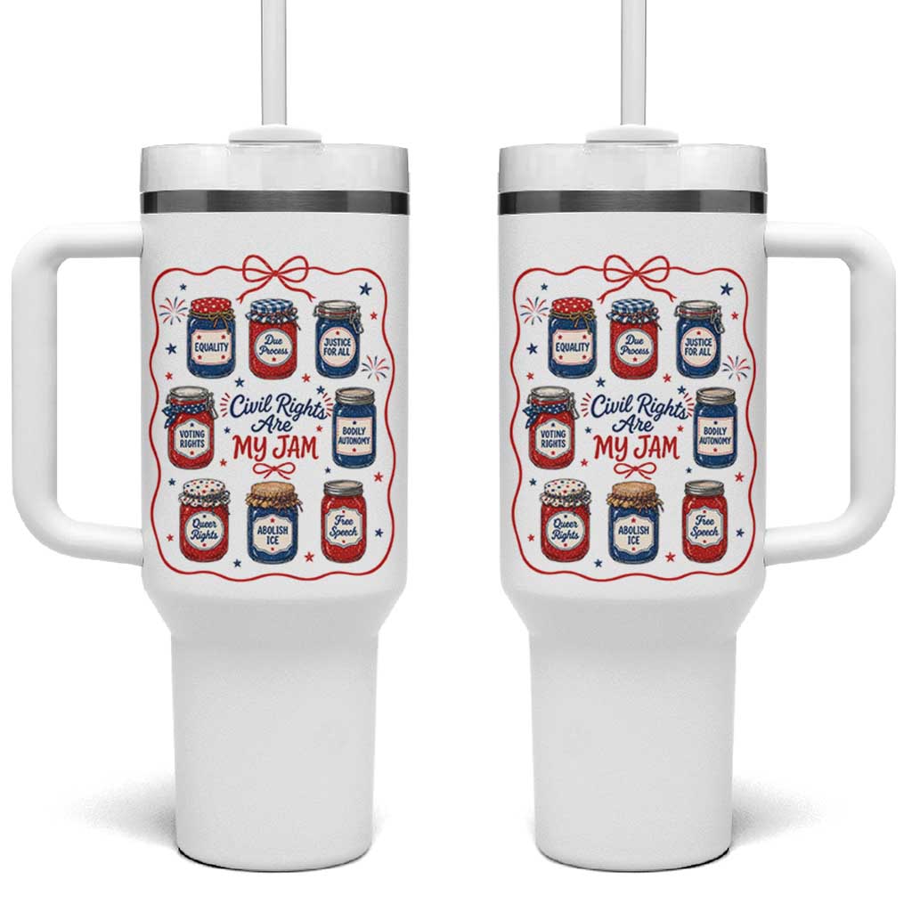 Civil Rights Are My Jam Tumbler With Handle Liberal Values 4th Of July Equal Rights Feminist LGBT Ally