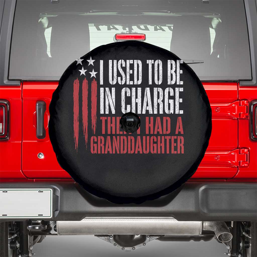 I Used To Be in Charge Then I Had A Granddaughter Spare Tire Cover Funny Saying Gag Gift Birthday Grandpa Fathers Day US Flag