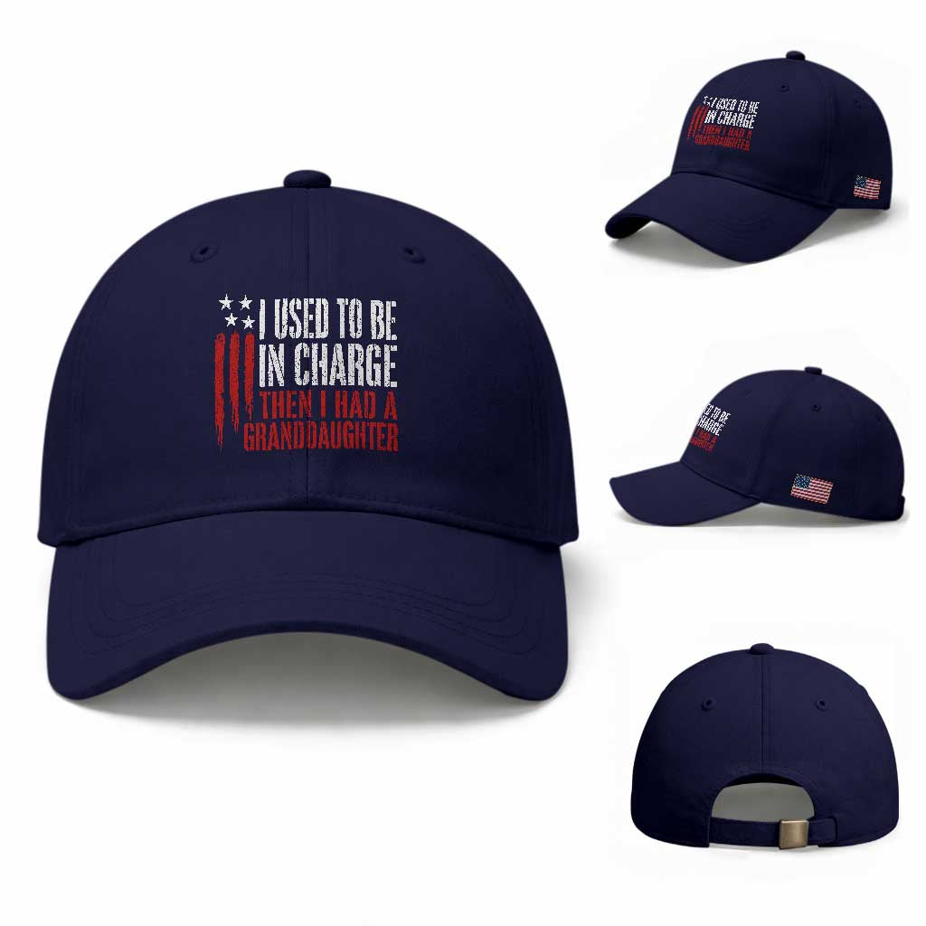 I Used To Be in Charge Then I Had A Granddaughter Baseball Cap Funny Saying Gag Gift Birthday Grandpa Fathers Day US Flag