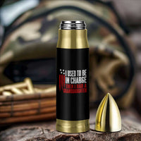 I Used To Be in Charge Then I Had A Granddaughter Bullet Tumbler Funny Saying Gag Gift Birthday Grandpa Fathers Day US Flag