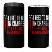 I Used To Be in Charge Then I Had A Granddaughter 4 in 1 Can Cooler Tumbler Funny Saying Gag Gift Birthday Grandpa Fathers Day US Flag