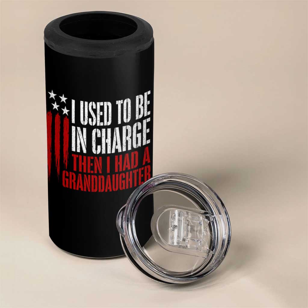 I Used To Be in Charge Then I Had A Granddaughter 4 in 1 Can Cooler Tumbler Funny Saying Gag Gift Birthday Grandpa Fathers Day US Flag